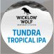 WICKLOW WOLF TUNDRA TROP.  IPA