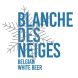 BLANCHE DES NEIGES