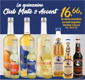 16,66% DE REMISE SUR GAMMES CLUB MATE ET ACCENT 