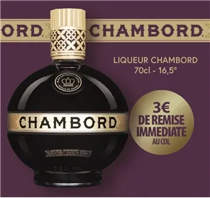 3€ DE REMISE SUR LA LIQUEUR CHAMBORD