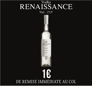 1€ DE REMISE SUR VODKA RENAISSANCE  70CL