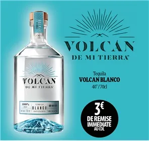 3€ REMISE TEQUILA VOLCAN BLANCO