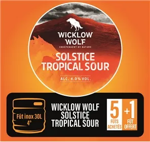 WICKLOW SOLSTICE TROPICAL SOUR  5+1 FÛT OFFERT 