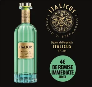 4€ DE REMISE SUR ITALICUS LIQUEUR BERGAMOTE 70CL