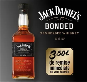 3,50€ REMISE JACK DANIEL'S BONDED