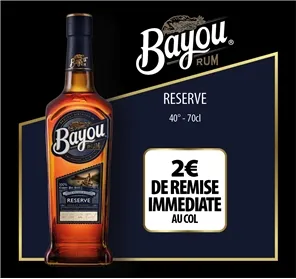 2€ REMISE RHUM BAYOU RESERVE 70CL