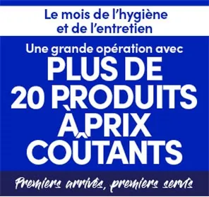 HYGIENE-ENTRETIEN : PLUS DE 20 PRODUITS A PRIX COÛTANT