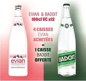 4 EVIAN 1LVC ET 1 BADOIT 1L OFFERTE
