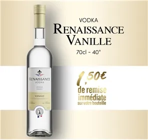 1,5€ DE REMISE SUR VODKA RENAISSANCE VANILLE 70CL